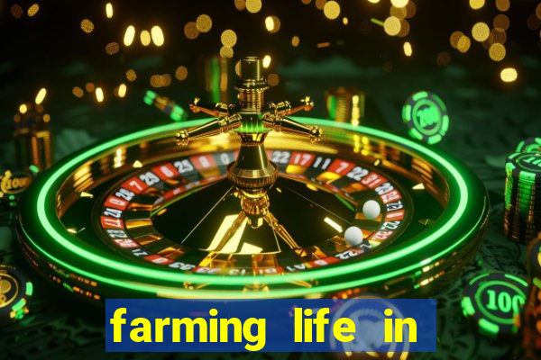 farming life in another world dublado